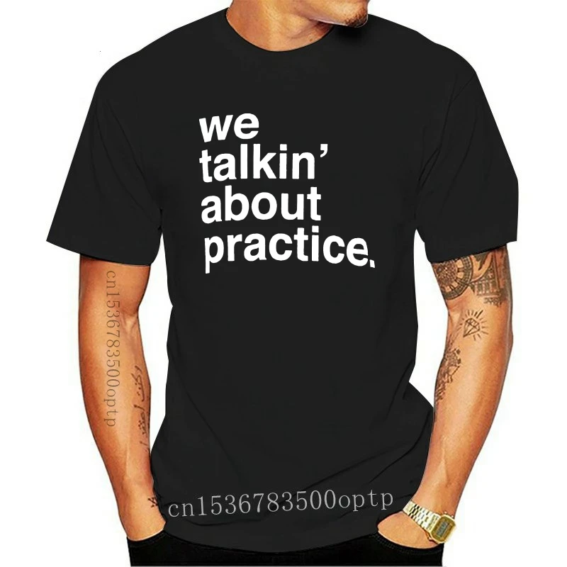 

New practice. T shirt