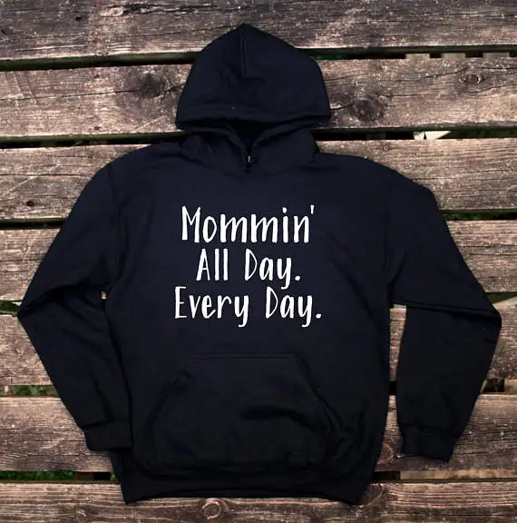 

Funny Mom Life Mommy Gift Sweatshirt Gift for Mom Long Sleeve Black Hoodie Casual Tops Mommin' All Day Every Day Hoodie