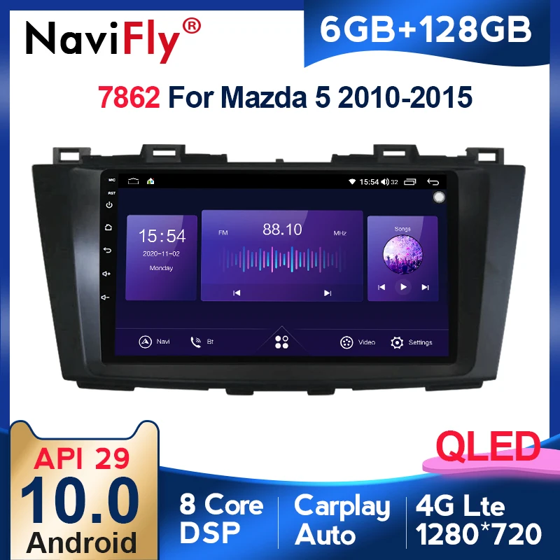 

NaviFly 7862 QLED Screen 1280*720 Android 10 For Mazda 5 3 CW 2010 - 2015 Car Radio Multimedia Video Player GPS DSP 4G LTE