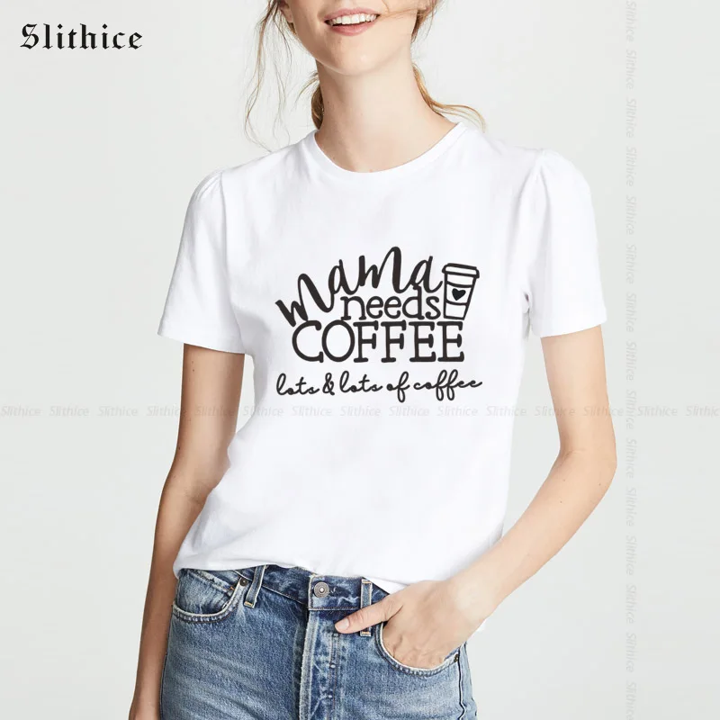 

mama need coffee lots of coffee Letter Print t-shirt Women Summer top Harajuku Tumblr Lady tshirt mama Camiseta Feminina