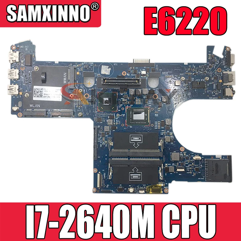 Оригинальная материнская плата для ноутбука DELL Latitude E6220 I7 2640M CN 00W5HN 6050A2428801 MB A01 SR043