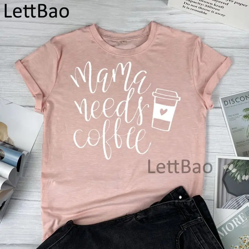 

Mama Needs Coffee Fashion T Shirt Women Graphic Top Tees Tshirt Streetwear Punk T-Shirt Summer Clothes Casual Cotton Tops Tees