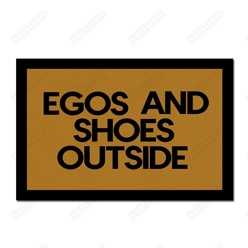

Welcome Mat Funny Door Mats for Entrance Print on Demand Custom Words Egos and Shoes Outside Floor Carpet In The Hallway