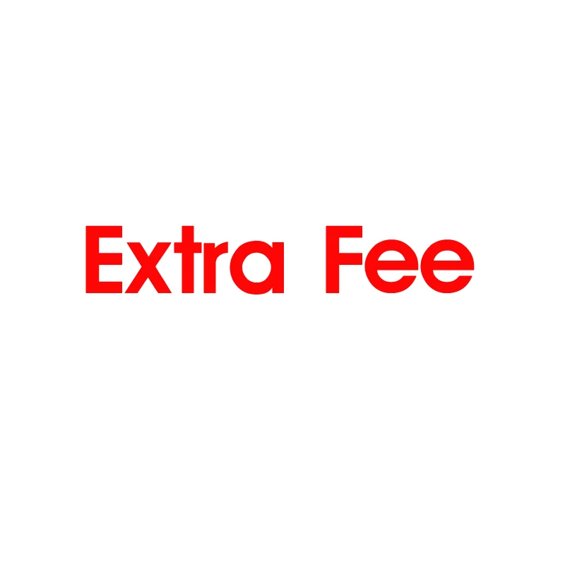 

EXTRA FEE