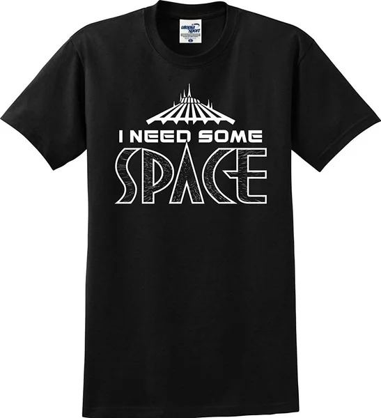 

I Need Some Space Funny T-Shirt (S-5X)