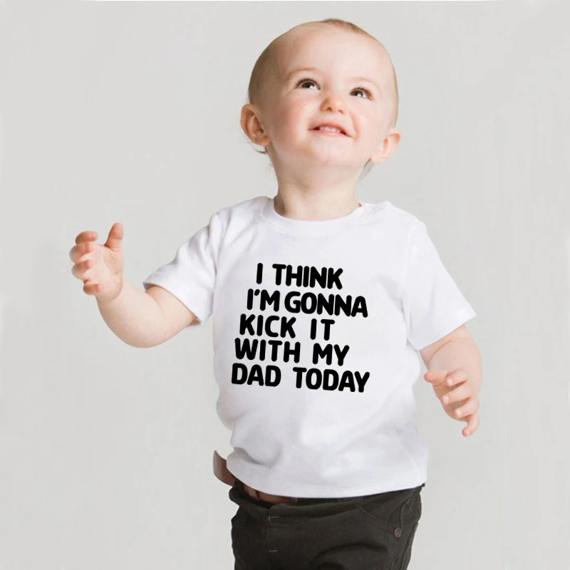 Я думаю что я собираюсь надеть его с отцом сегодня Детская футболка принтом для