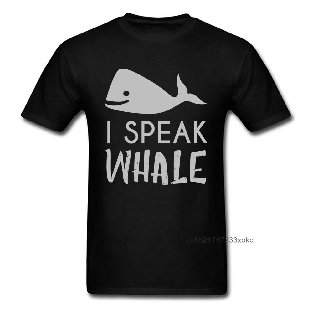 

I Speak Whale Tops Men Crew Neck T-shirts Labor Day T Shirt Short Sleeve Tshirts for Students Funny 100% Cotton Custom Clothes