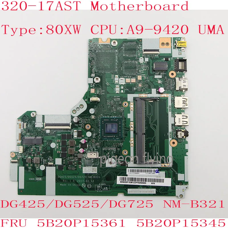 

320-17AST Motherboard Mainboard For ideapad 320-17AST Laptop 80XW DG425/DG525/DG725 NM-B321 5B20P15361 5B20P15345 A9-9420 DDR4