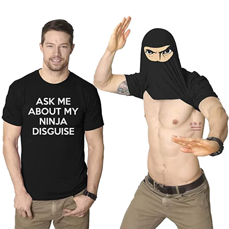 

Men's cotton T-Shirt Humor Gift women Top tee anime Mens Ask Me About My Ninja Disguise Flip T Shirt Funny Costume Graphic