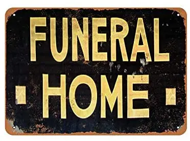 

Rustic Funeral Home Vintage Look Metal Sign