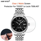 Мужские наручные часы TISSOT Le Locle T006.407, T006407, T006407B, ультрапрозрачныематовые, защита экрана, мягкая пленка, не закаленное стекло