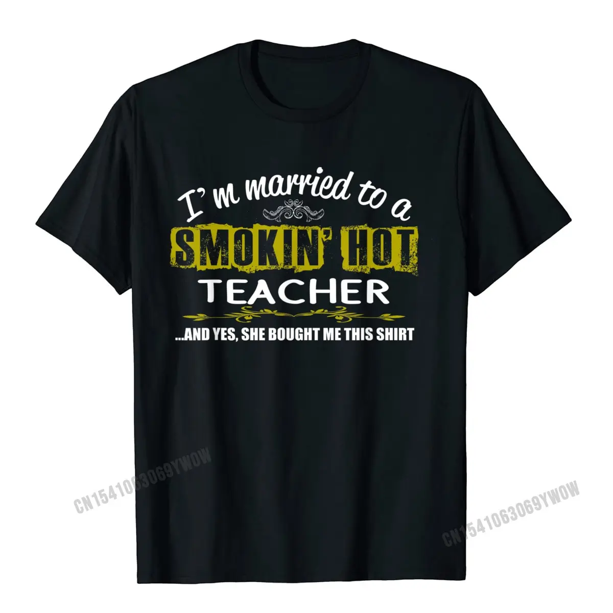 

Im Married To Smokin Hot Teacher T-Shirt Teacher Husband Camisas Men Young Designer Custom Tops T Shirt Top T-Shirts Fashionable
