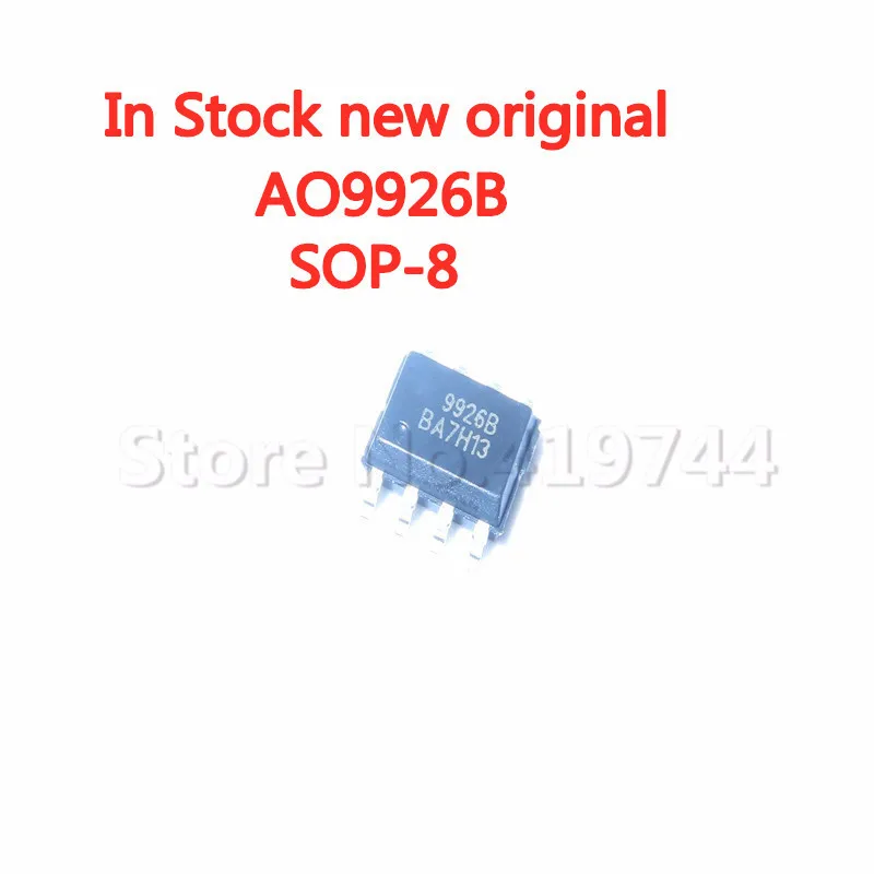 

5PCS/LOT AO9926B SOP8 9926B SOP-8 7.6A 20V dual N-channel MOS field effect tube In Stock NEW original IC