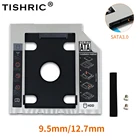 TISHRIC 2nd Hdd Caddy SSD SATA 3,0 Корпус жесткого диска optibay 2,5 дюйма адаптер 9,512,7 мм чехол Caddy для ноутбука CD DVD Optical Bay