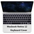 Мягкий чехол для клавиатуры Macbook Retina 12, силиконовый водонепроницаемый чехол A1534 для ноутбука Macbook Retina 12 keyboar