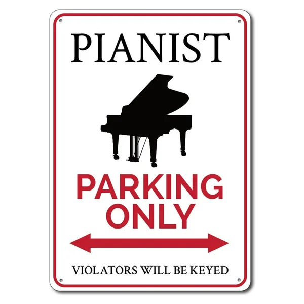 

Pianist Parking Sign Metal Tin Sign Metal Sign,Piano Sign