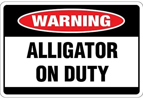 

Alligator On Duty OSHA 12 X 8 Inches Metal Tin Sign
