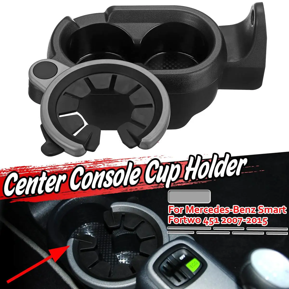 

Car Center Console Cup Drink Holder Drink Holder Beverage Mount Organizer For Mercedes For Benz Smart Fortwo 451 A4518100370