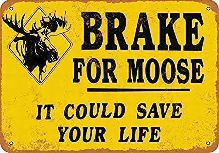

Metal Tin Sign Brake Moose It Could Save Your Life Vintage Retro Wall Decor Sign