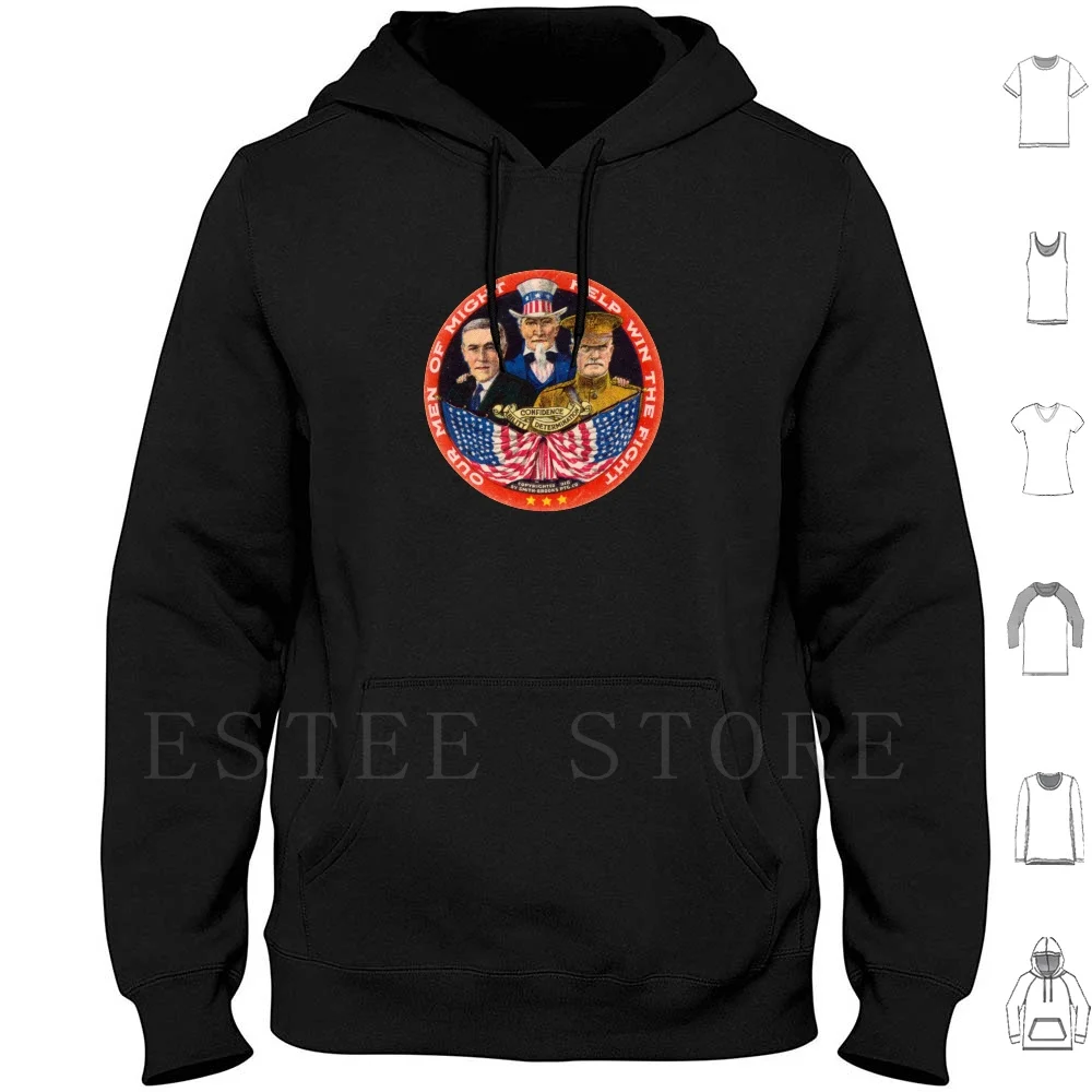 Wwi Our Men Of Might Hoodies Long Sleeve World War One President Uncle Sam Black Jack Pershing Us Military