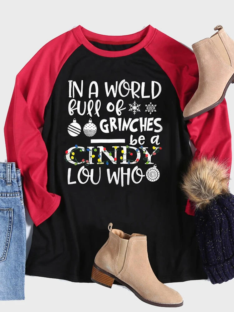 In a World Full Of Grinches Be A Cindy Lou Who женская футболка с буквенным принтом круглым вырезом