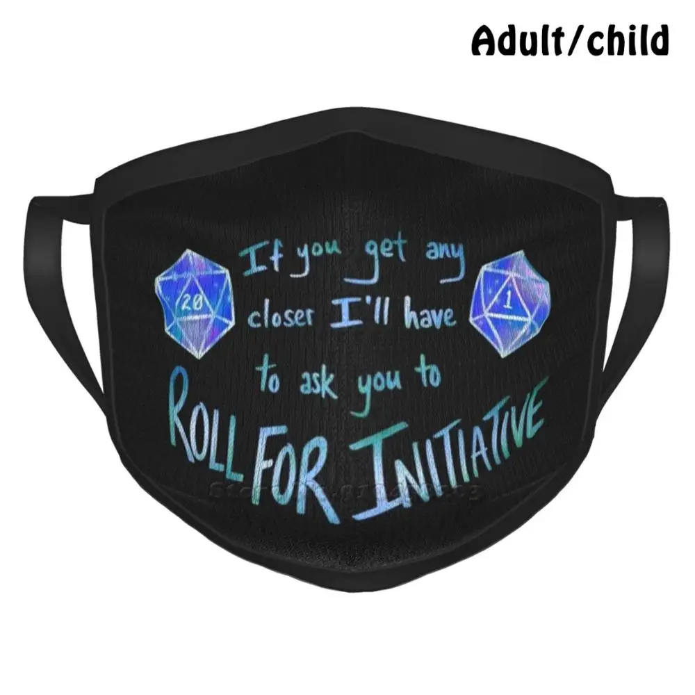 

Roll For Initiative-Blue Best Gift Funny Print Reusable Face Mask Dnd Dungeons And Rpg Role Playing Game Gaming Gamer Dice Fun