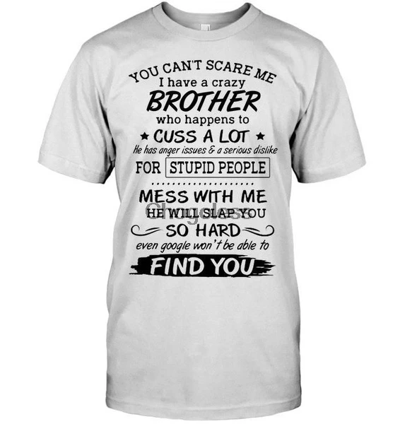 Вы не можете напугаться на меня мой Сумасшедший брат случается с кусом много