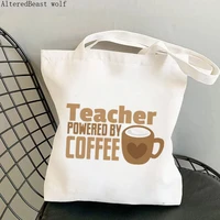 women shopper bag teacher powered by coffee printed harajuku shopping canvas shopper bag girl gift handbag tote shoulder bag