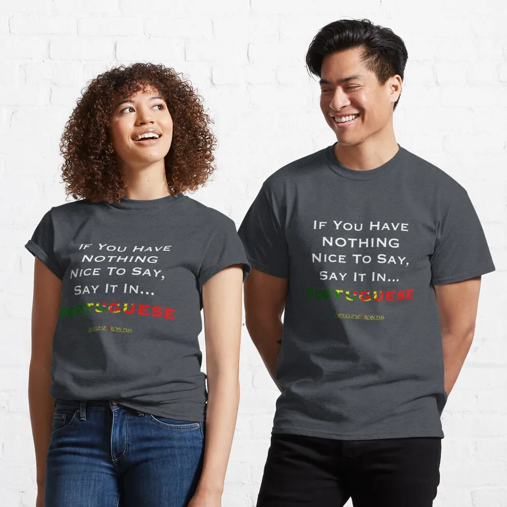 

Tops T Shirt Women Say It In Portuguese Classic T-Shirt