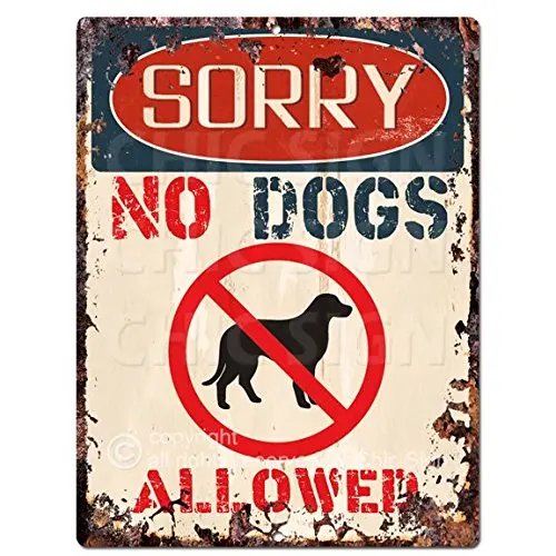 

SORRY NO DOGS ALLOWED Chic Sign Vintage Retro Rustic 8"x 12" Metal Plate Store Home Room Wall Decor Gift