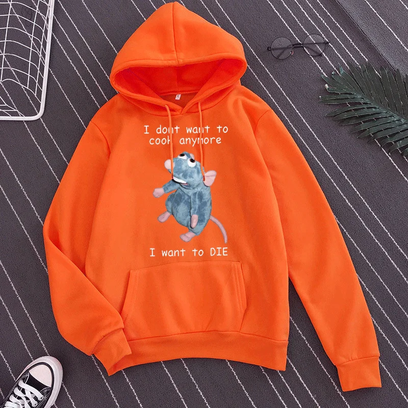 

I Dont Want To Cook Anymore Sweatshirt I Dont Want To Die hoodie Funny Mouse Clothing Men Women Loose EA Size Sweatshirts Female