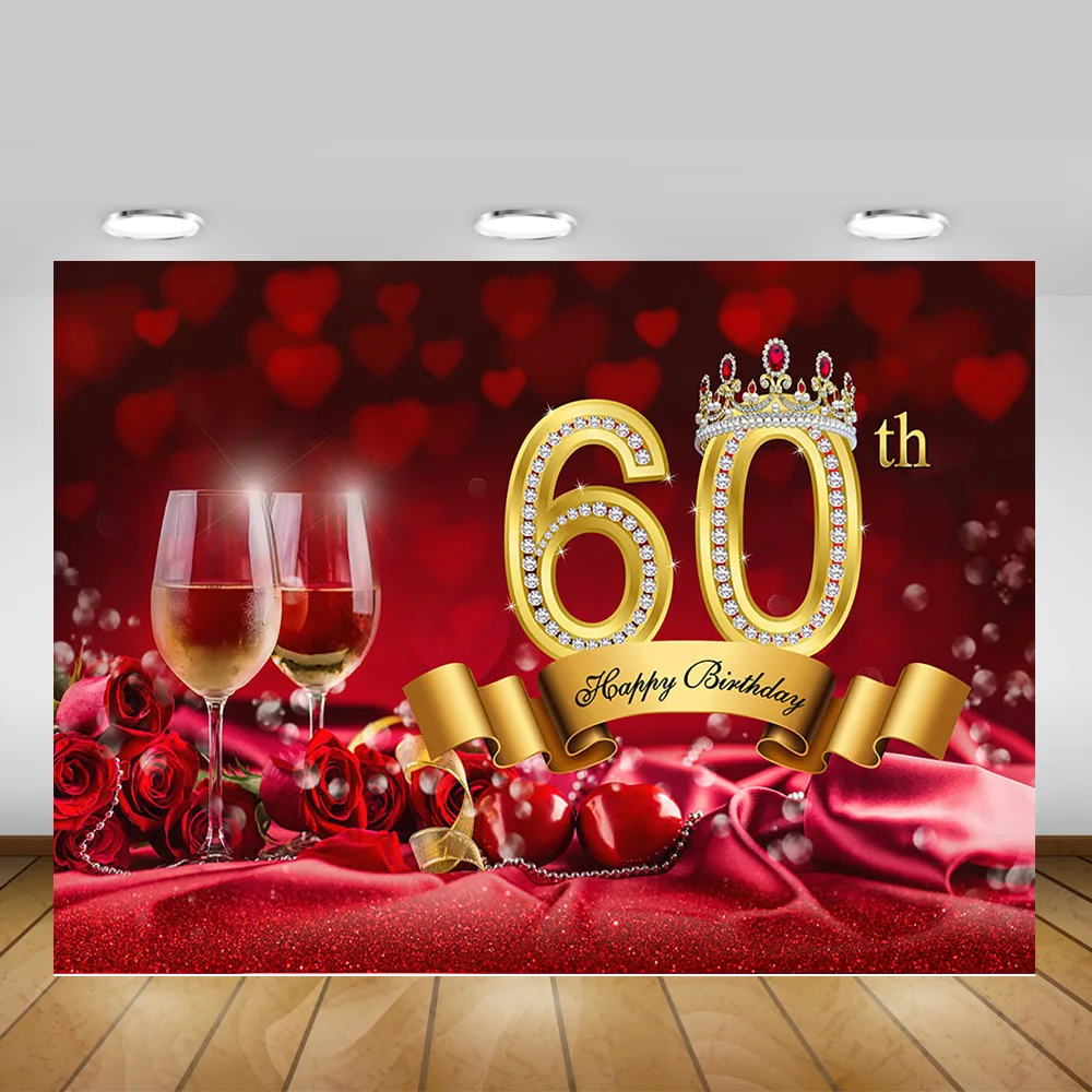 

60th Birthday Backdrop Red Rose Crown 60 Years Old Birthday Party Banner Photography Background Bokeh Champagne Custom Backdrops