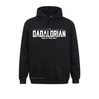the dadalorian this is the way fathers day hoodie holiday hoodies summer mens sweatshirts camisa sportswears popular