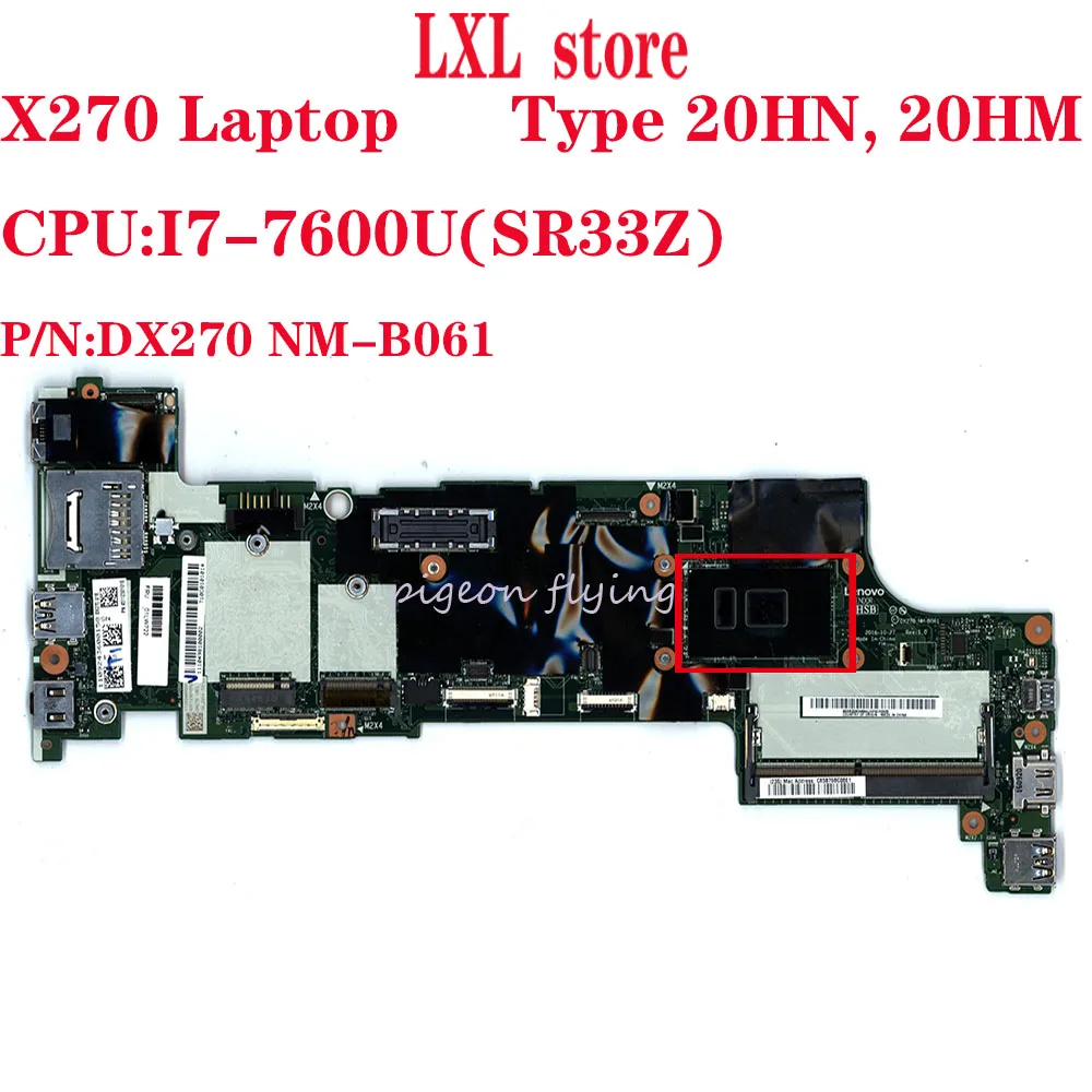 

DX270 NM-B061for Thinkpad X270 laptop motherboard 20HN 20HM CPU:I7-7600U(SR33Z) DDR4 100%testOK FRU: 01LW715 01HY508 01LW722