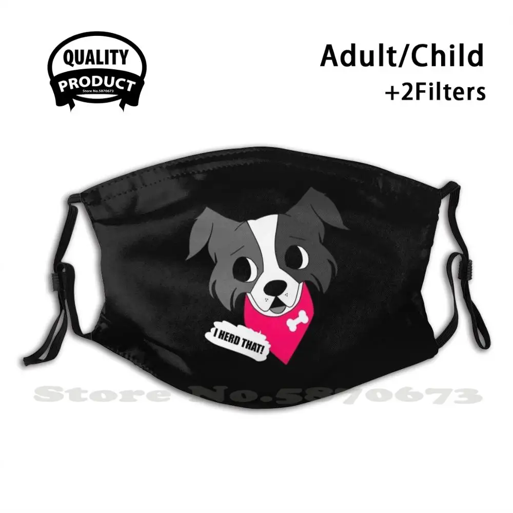 

Border Collie Herding Sheepdog Wearing A Bandana Anti Dust Filter Men Women Kids Girl Boy Teens Mouth Masks I Herd That Herding