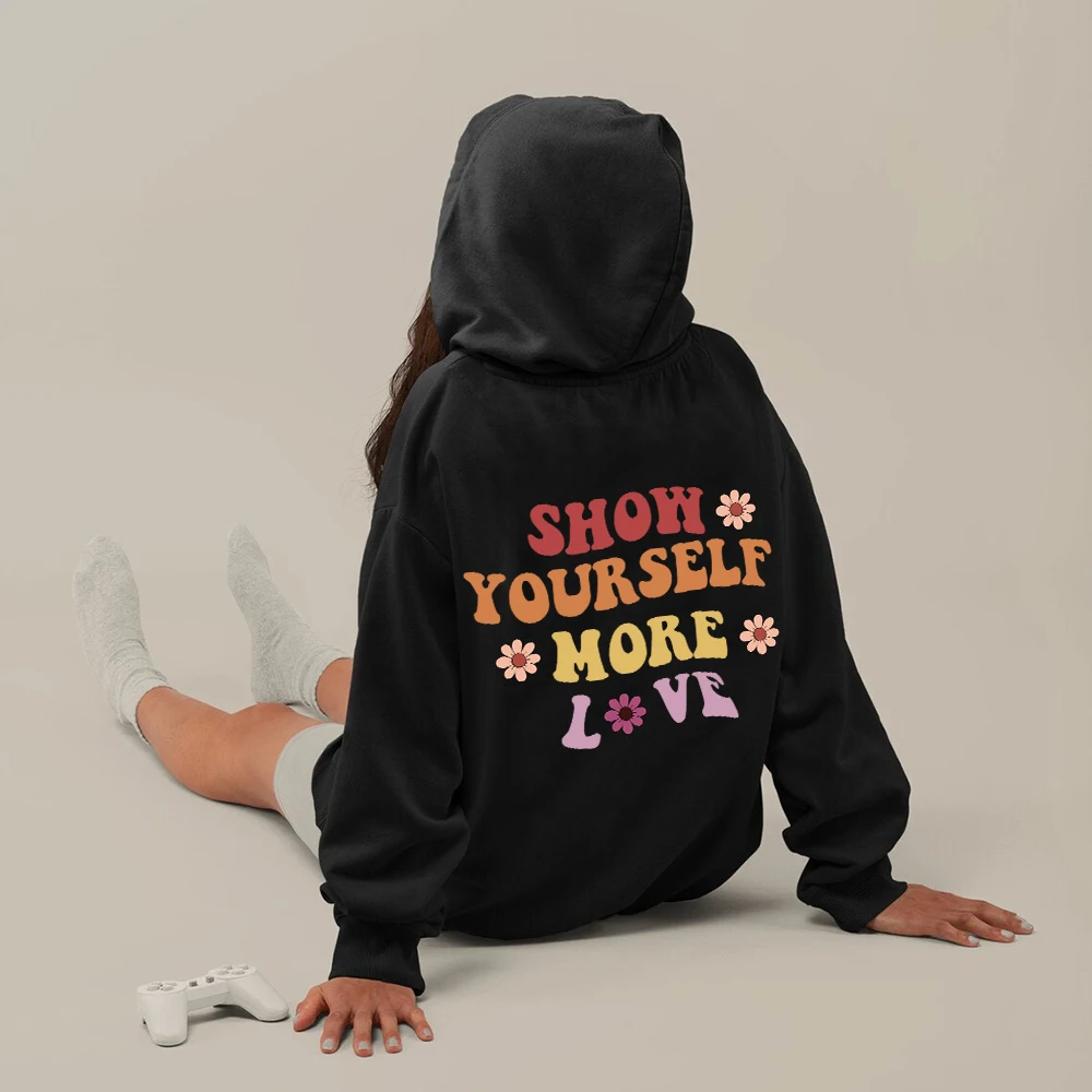 

Show Your More Love Printed Women's Hoodies Long Sleeve Casual Pullover Hooded Autumn Winter Women Sweatshirt