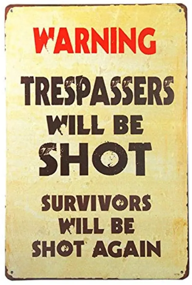 Vintage Metal Warning Sign:Trespassers Will Be Shot. Survivors Will Be Shot Again (M0011) фото