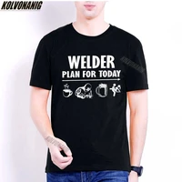 plan for today coffee welding beer sex funny graphic printerd oversized t shirts welder mens clothing o neck cotton tee shirt
