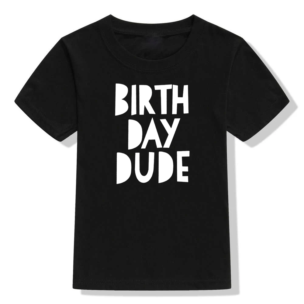Birthday Dude Print Kids Tshirt Toddler Boy Girl Fashion T Shirt Casual Children Short Sleeve Clothes Funny Top Tees Drop Ship | Детская