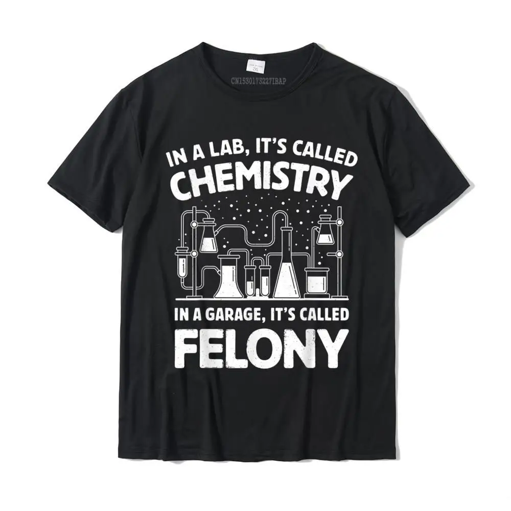 

In A Lab It's Called Chemistry Science Funny Sarcastic Pun T-Shirt Normal Cotton Men Tops & Tees Normal Special T Shirts