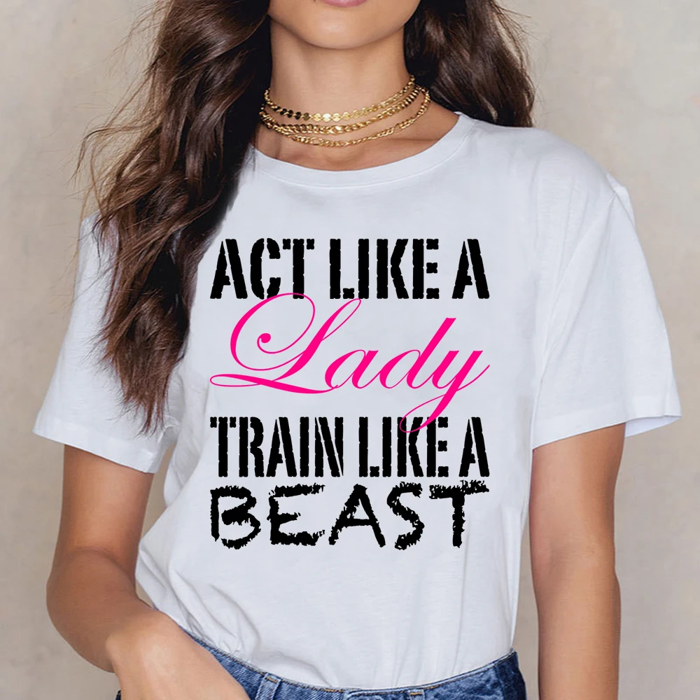 

Tops T Shirt Women Act Like A Lady Train Like A Beast Humor White Short Female Shirt