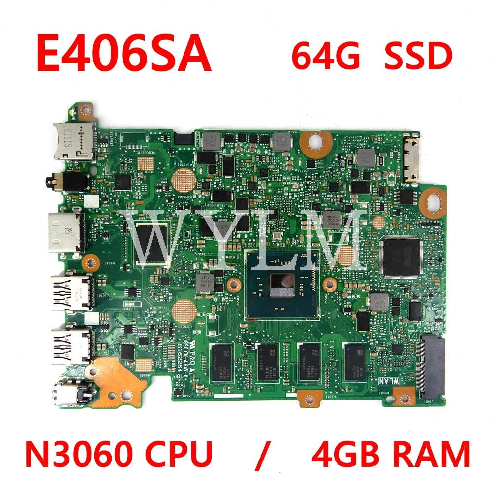 

E406SA N3060CPU 4G RAM 64G SSD Mainboard REV2.0 For ASUS E406S E406SA 90NB0HK0-R00080 Laptop Motherboard 100% Test OK Used