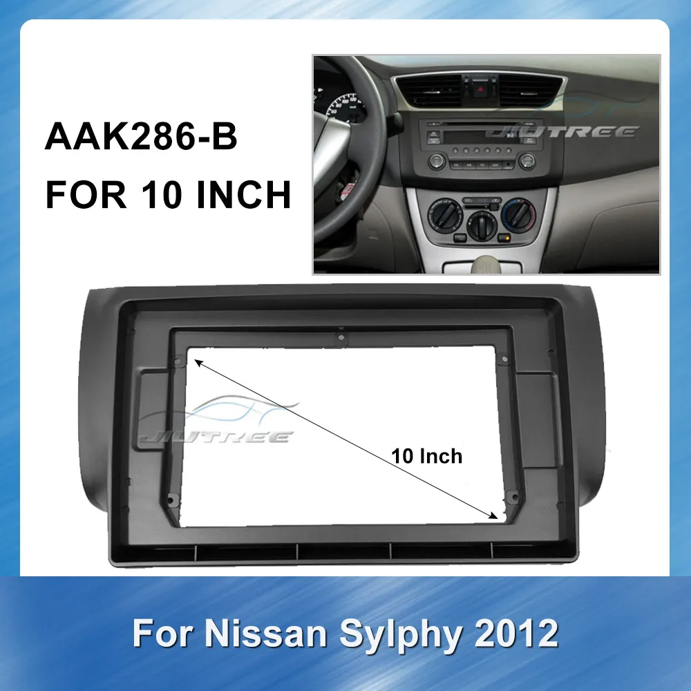 

10 Inch car radio Fascia frame for Nissan Sylphy 2012 auto radio GPS navi Panel Dash car accessories Frame Trim Bezel