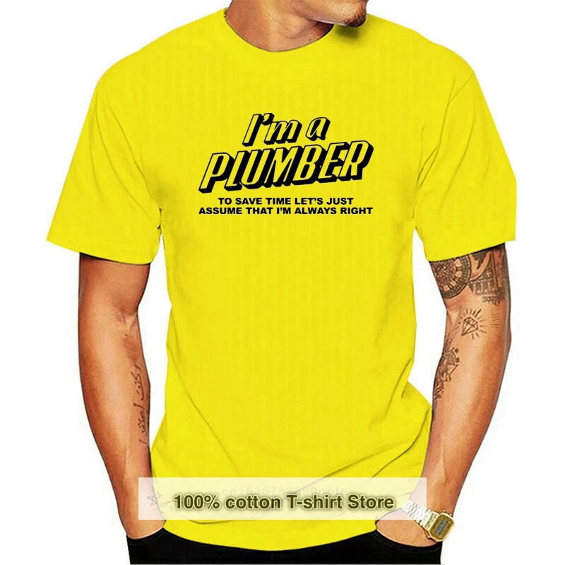 

I'm A Plumber T-Shirt Funny Plumbers Plumbing T Shirt Gift Idea For Him Top L204(2)