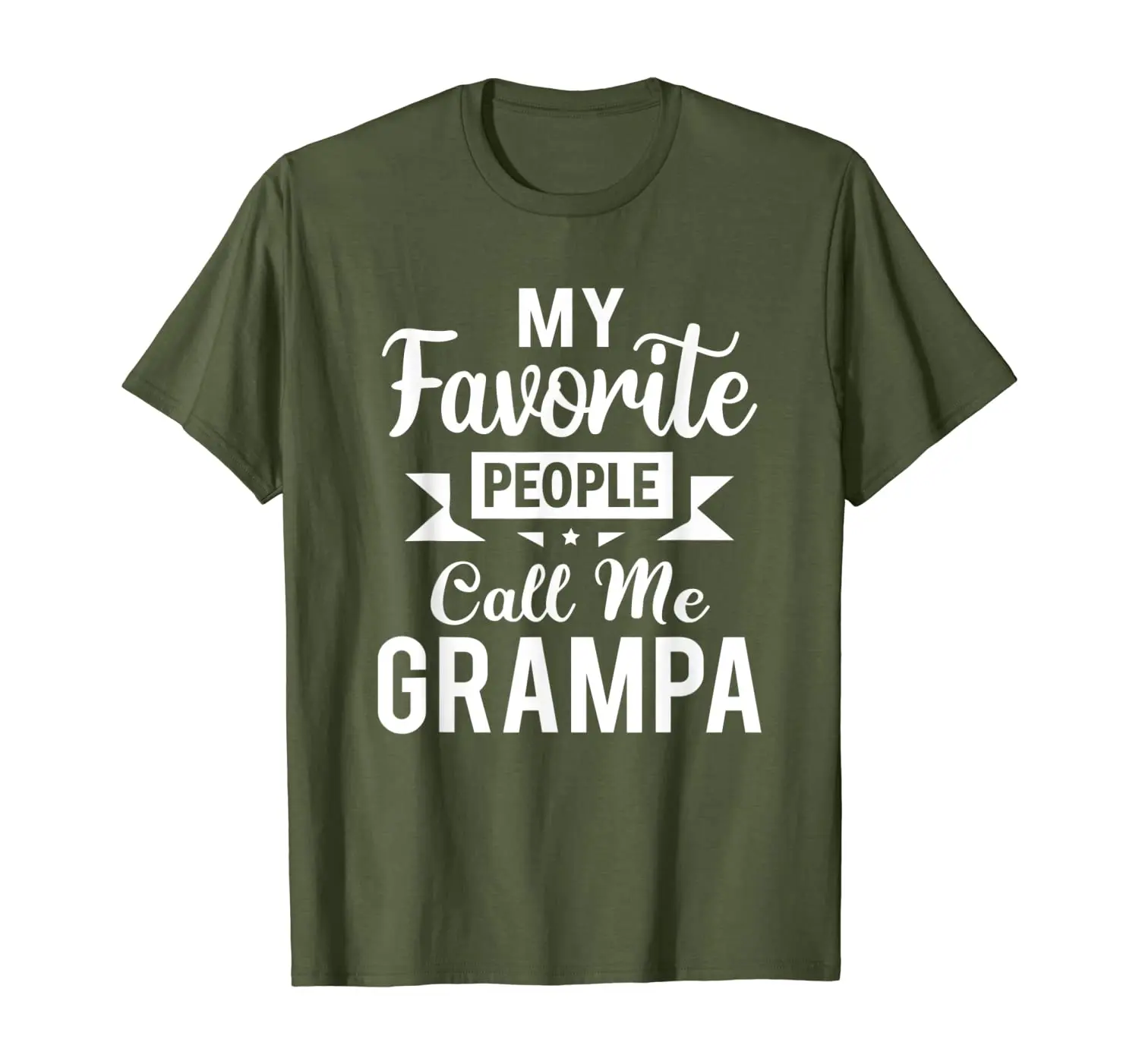 

My Favorite People Call Me Grampa Fathers Day Gift T-Shirt