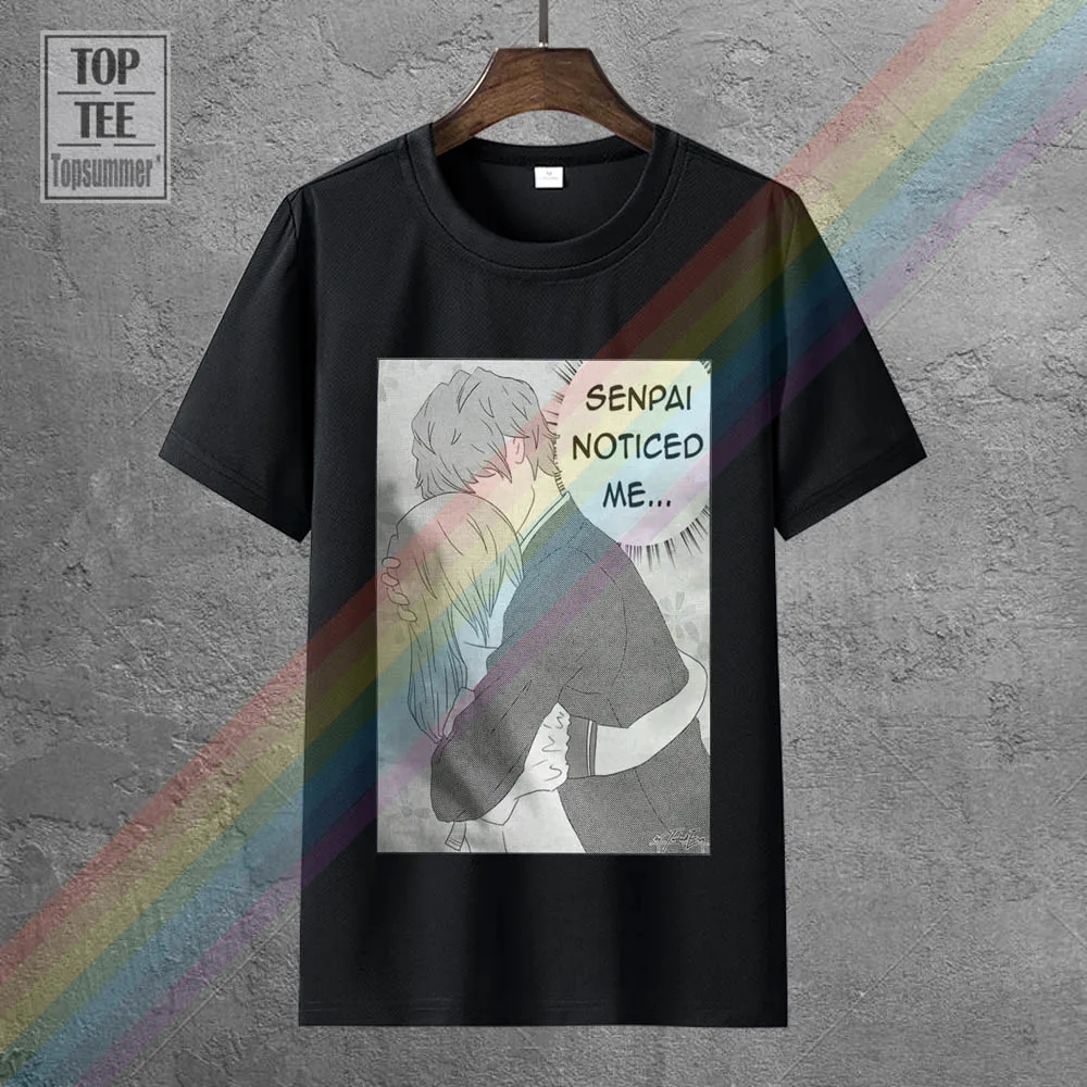 

100% Cotton Brand New T-Shirts Men Japanese Theme Poster Print Senpai Noticed Me T Shirt Summer Short Sleeves Cotton