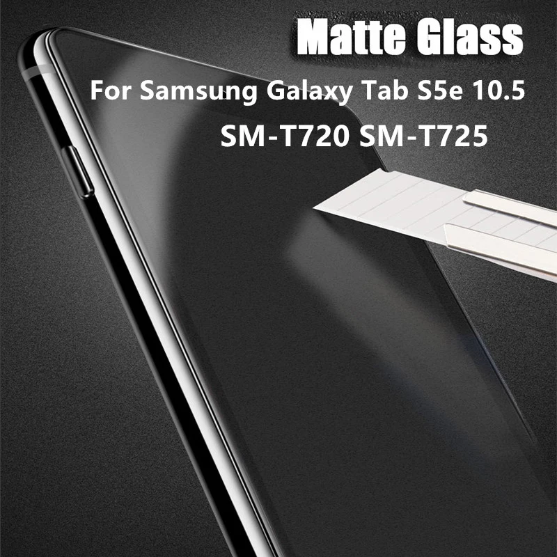 Матовое стекло для Samsung Galaxy Tab S5e SM-T720 10 5 '' Защита экрана T720 T725 Touch матовое