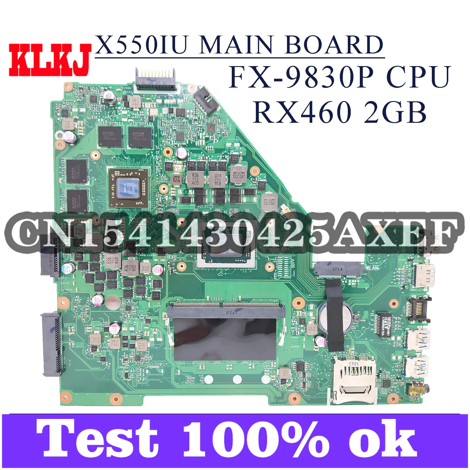 

KLKJ X550IU Laptop Motherboard For ASUS X550IU X550IK X550I VX50I Original Mainboard 4GB-RAM FX-9830P RX460-2GB