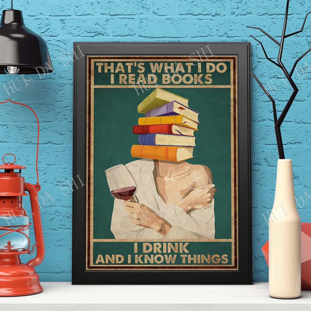 

Books poster - That's What I Do I Read Books I Drink Wine and I Know things Girl loved books poster, Girl Pot Head Art
