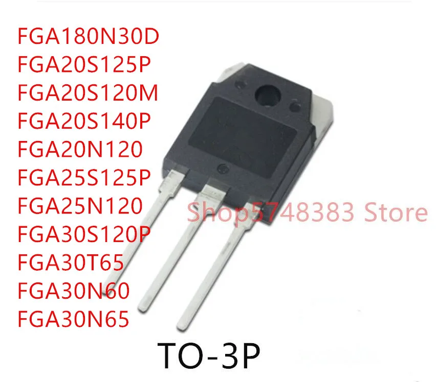 10 шт., FGA180N30D FGA20S125P FGA20S120M FGA20S140P FGA20N120 FGA25S125P FGA25N120 FGA30S120P FGA30T65 FGA30N60 FGA30N65